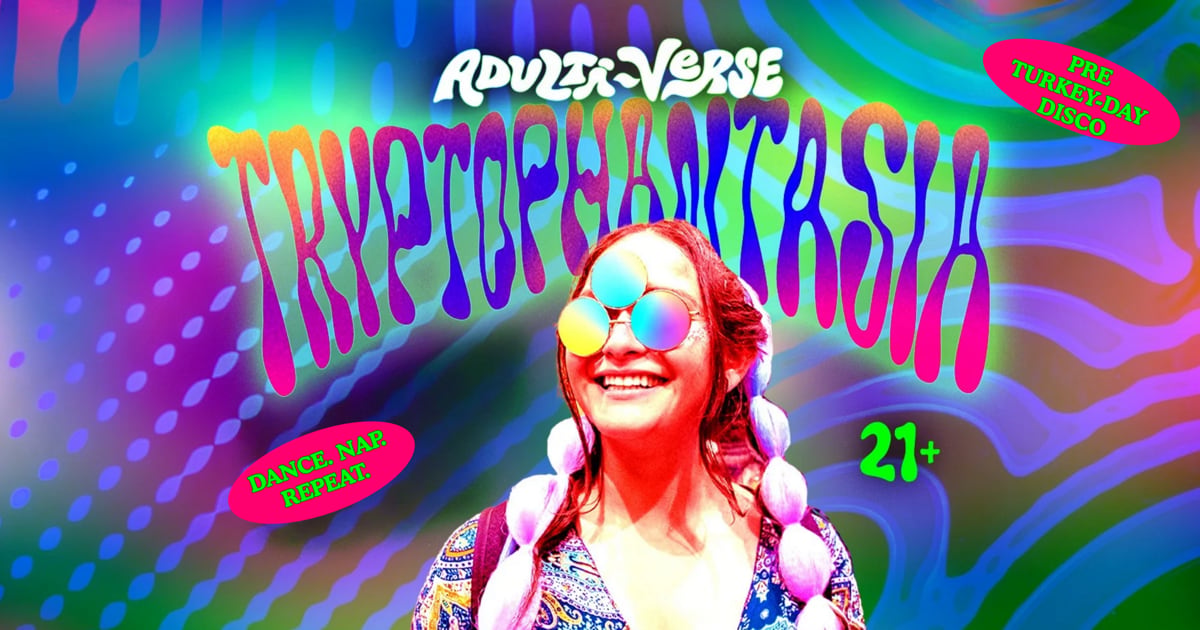 Adulti-Verse Tryptophantasia flyer