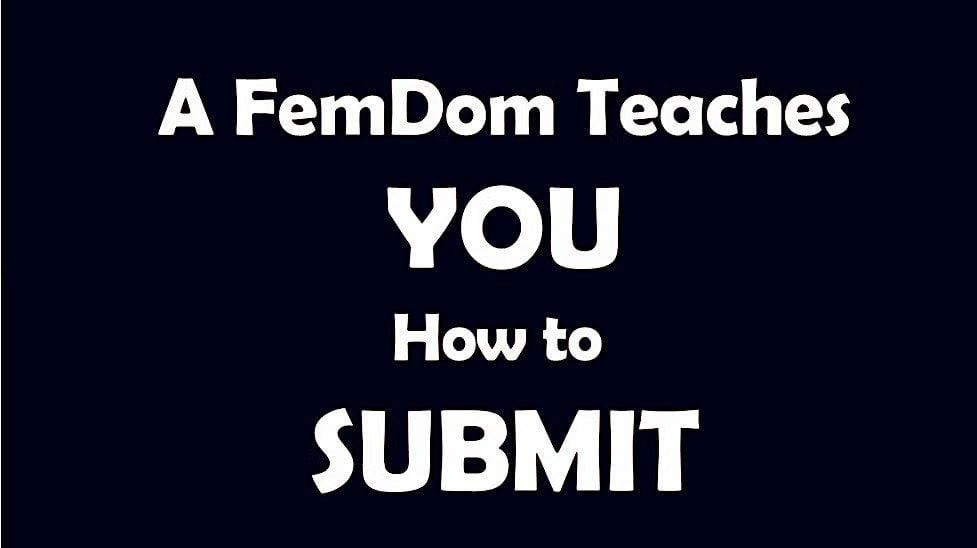 A FemDom Teaches You How to Submit flyer
