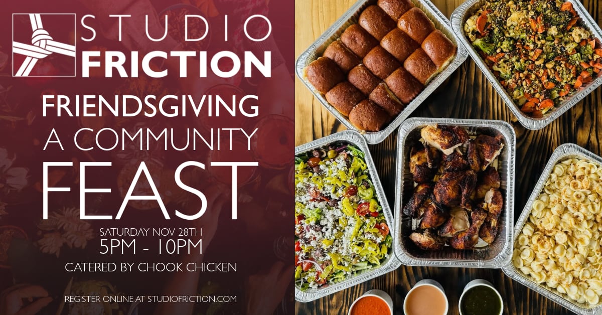 Studio Friction Friendsgiving flyer